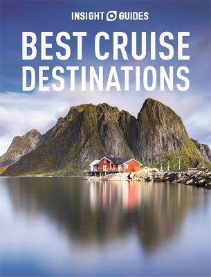 The Best Cruise Destinations by Insight Guides ISBN:9781785732324