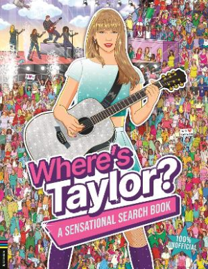 Where's Taylor?: A Sensational Search Book by Paul Moran ISBN:9781837250738