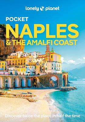 Lonely Planet Pocket Naples & the Amalfi Coast by Lonely Planet ISBN:9781837583409