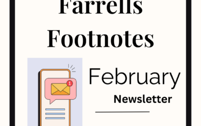Farrells Footnotes: February