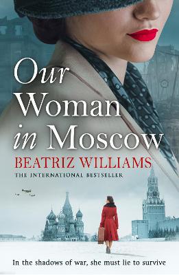 Our Woman in Moscow by Beatriz Williams ISBN:9780008487744