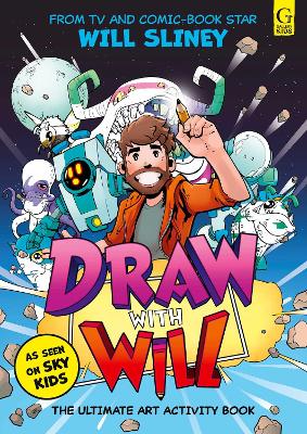 Draw With Will: The ultimate art activity book from comic book artist and TV star by Will Sliney ISBN:9781398534964