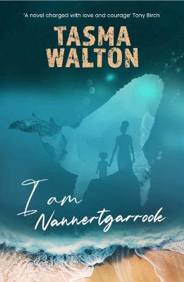I Am Nannertgarrook by Tasma Walton