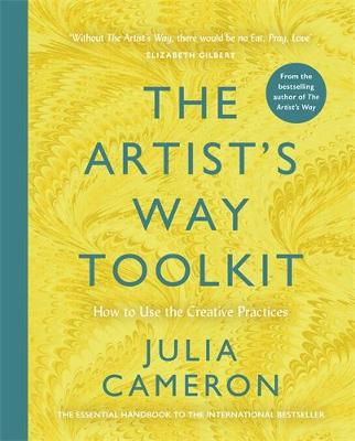 The Artist's Way Toolkit: How to Use the Creative Practices by Julia Cameron ISBN:9781805222033