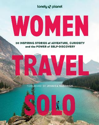 Lonely Planet Women Travel Solo by Lonely Planet
