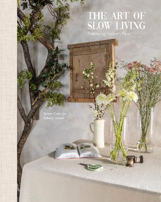 The Art Of Slow Living: Embracing Nature's Pace by Sakura Atellier ISBN:9788499366128