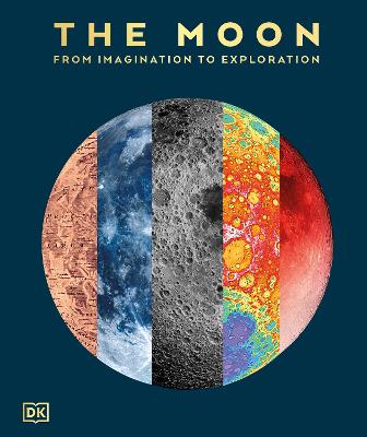 The Moon: From Imagination to Exploration by DK ISBN:9780241682722