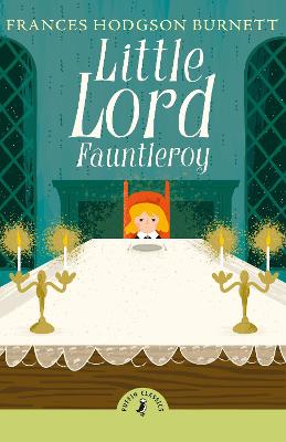Little Lord Fauntleroy by Frances Hodgson Burnett ISBN:9780241746691