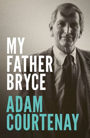 My Father Bryce by Adam Courtenay