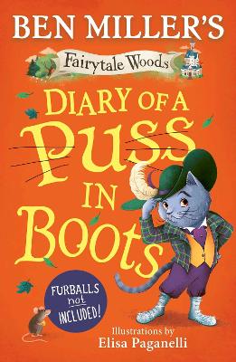 Diary of a Puss in Boots: Your favourite fairytales from a PURRRFECTLY funny point of view.: Volume 2 by Ben Miller ISBN:9781398548473