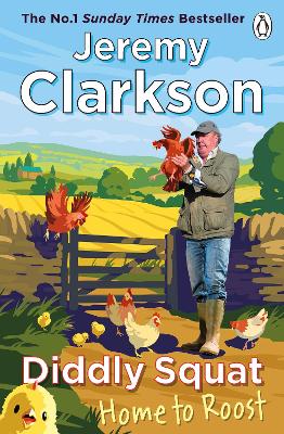 Diddly Squat: Home to Roost by Jeremy Clarkson ISBN:9781405972253