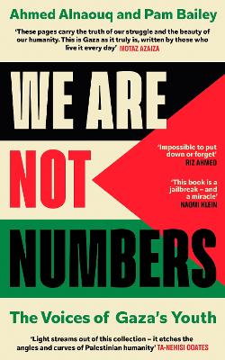 We Are Not Numbers: The Voices of Gaza's Youth by Ahmed Alnaouq ISBN:9781529155174