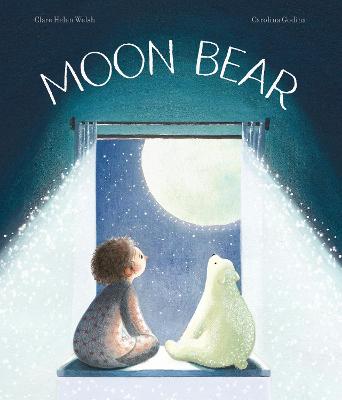 Moon Bear by Clare Helen Welsh ISBN:9780711291003