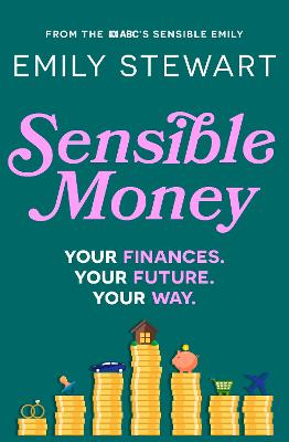 Sensible Money: A guide on how to make better money choices for financial freedom