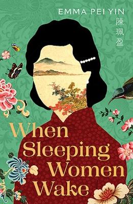 When Sleeping Women Wake by Emma Pei Yin ISBN:9780733652875