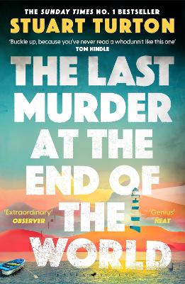 The Last Murder at the End of the World: The Number One Sunday Times bestseller by Stuart Turton ISBN:9781526634924