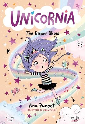 Unicornia: The Dance Show by Ana Punset ISBN:9781529520026