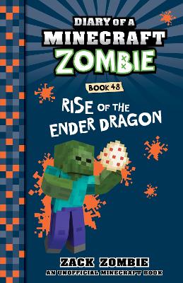Rise of the Ender Dragon (Diary of a Minecraft Zombie