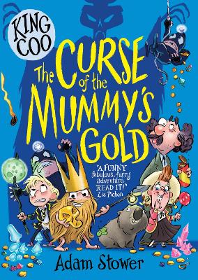 King Coo: The Curse of the Mummy's Gold by Adam Stower ISBN:9781788450522