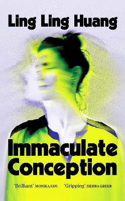 Immaculate Conception: From the bestselling author of Natural Beauty by Ling Ling Huang ISBN:9781804369999