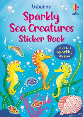 Sparkly Sea Creatures Sticker Book by Holly Bathie ISBN:9781835404317
