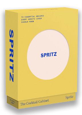 The Cocktail Cabinet: Spritz: The essential drinks every spritz lover should know by Kara Newman ISBN:9781923049888