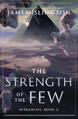 The Strength of the Few: the epic sequel to the fantasy bestseller (Hierarchy Book 2) by James Islington ISBN:9781923058507