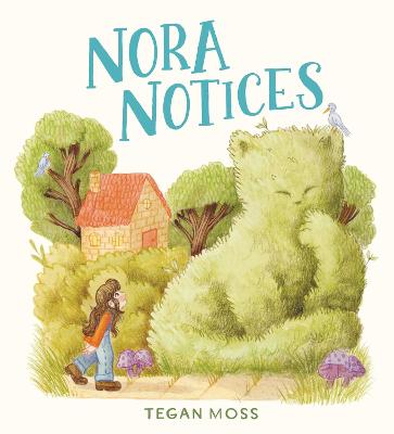Nora Notices by Tegan Moss ISBN:9781923141131