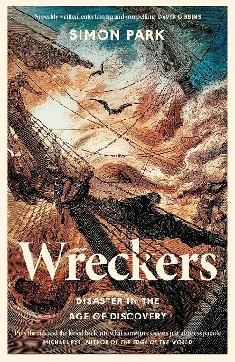 Wreckers: Disaster in the Age of Discovery by Simon Park ISBN:9780241741320