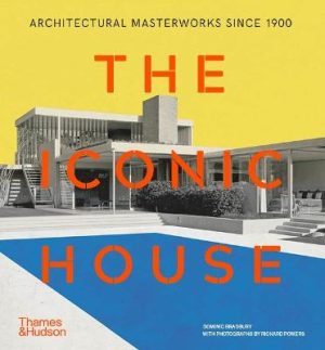 The Iconic House: Architectural Masterworks Since 1900 by Richard Powers ISBN:9780500298602