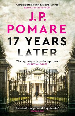 17 Years Later: A shocking crime thriller by J.P. Pomare ISBN:9780733649639
