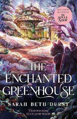 The Enchanted Greenhouse by Sarah Beth Durst ISBN:9781035042388