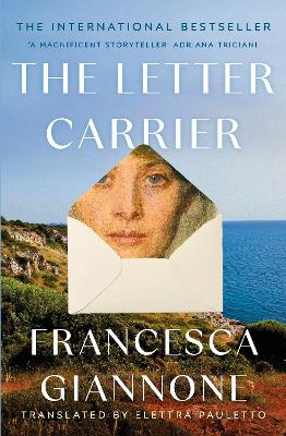 The Letter Carrier: the international bestseller of one woman loved by two brothers by Francesca Giannone ISBN:9781035435807