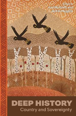 Deep History: Country and Sovereignty by Ann McGrath ISBN:9781761170300
