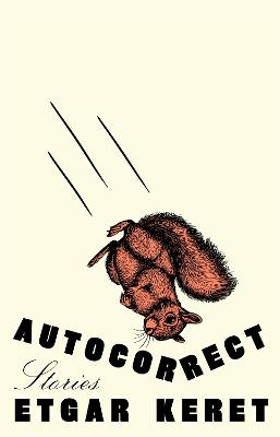 Autocorrect by Etgar Keret ISBN:9781761380709