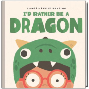 I'd Rather be a Dragon by Laura Bunting ISBN:9781761528910
