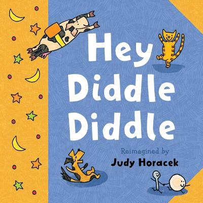 Hey Diddle Diddle by Judy Horacek ISBN:9781761600364