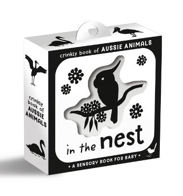 Crinkly Book of Aussie Animals: In the Nest by Walker Books Australia Pty Ltd
