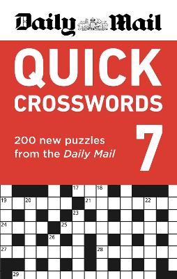 Daily Mail Quick Crosswords Volume 7: 200 new puzzles from the Daily Mail by Daily Mail ISBN:9781788406086