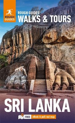 Rough Guides Walks and Tours Sri Lanka: Top 12 Itineraries for Your Trip: Travel Guide with eBook by Rough Guides ISBN:9781835290613