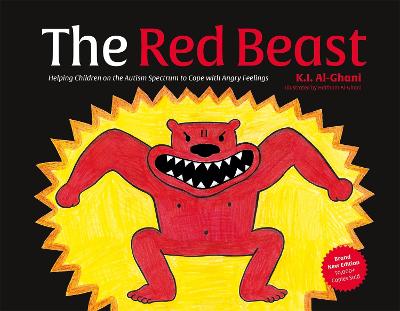 The Red Beast: Helping Children on the Autism Spectrum to Cope with Angry Feelings by Kay Al-Ghani ISBN:9781839972751