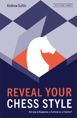 Reveal Your Chess Style by Andrew Soltis ISBN:9781849949965