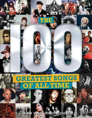 The 100 Greatest Songs of All Time: Create your ultimate playlist by Carolyn McHugh ISBN:9781915343857