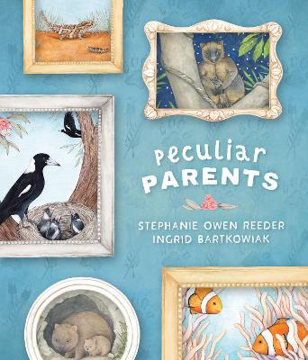 Peculiar Parents by Stephanie Owen Reeder ISBN:9781922507822