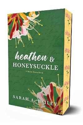 Heathen & Honeysuckle: Volume 1 by Sarah A. Bailey ISBN:9781964264172