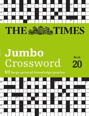 The Times 2 Jumbo Crossword Book 20: 60 large general-knowledge crossword puzzles (The Times Crosswords) by The Times Mind Games ISBN:9780008673215