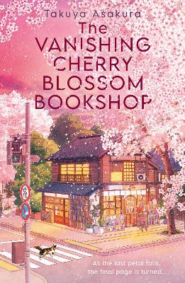 The Vanishing Cherry Blossom Bookshop by Takuya Asakura ISBN:9780008736897