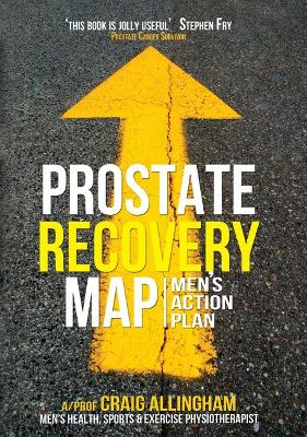 Prostate Recovery MAP 4th Edition: Men'S Action Plan by Craig Allingham ISBN:9780987076694