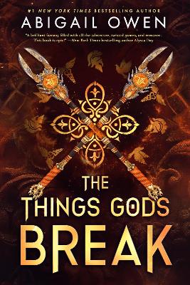 The Things Gods Break: the unmissable new 2025 sequel to the international bestselling Greek Gods romantasy The Games Gods Play by Abigail Owen ISBN:9781038955838
