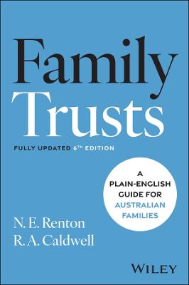 Family Trusts: A Plain-English Guide for Australian Families by N. E. Renton ISBN:9781394338009